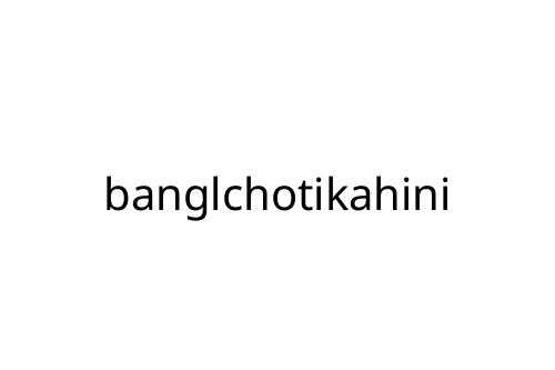 banglchotikahini