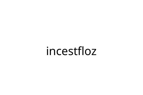 incestfloz
