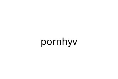 pornhyv