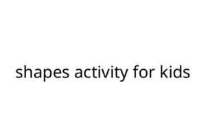 shapes activity for kids