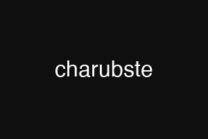 charubste