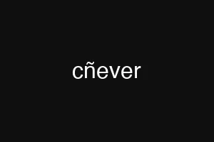cñever
