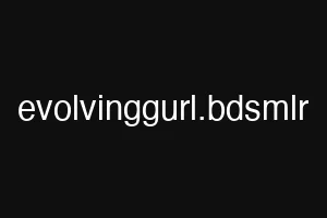 evolvinggurl.bdsmlr