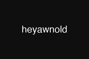 heyawnold