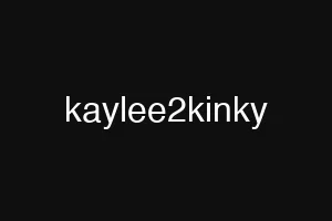 kaylee2kinky