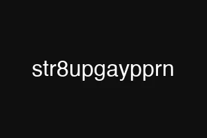 str8upgaypprn
