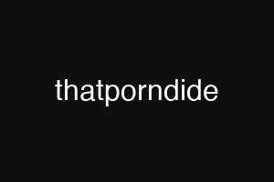 thatporndide