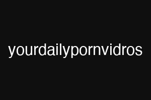 yourdailypornvidros