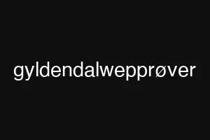 gyldendalwepprøver