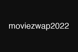 moviezwap2022